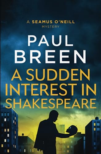 9798986208336: A Sudden Interest in Shakespeare: A Seamus O'Neill Mystery: 2