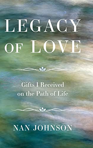 9798986217000: Legacy of Love: Gifts I Received on the Path of Life