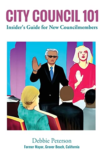 Beispielbild fr City Council 101: Insider's Guide for New Councilmembers zum Verkauf von GreatBookPrices