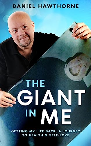 9798986219806: The Giant in Me: Getting My Life Back, Overcoming Obesity, a 650-Pound Hurdle