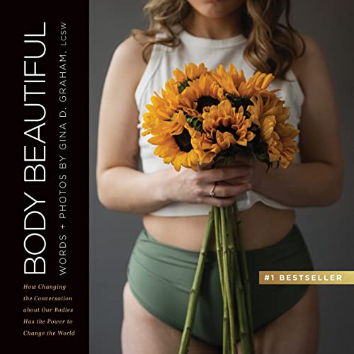 Stock image for Body Beautiful: How Changing the Conversation About Our Bodies Has the Power to Change the World for sale by Goodwill Books