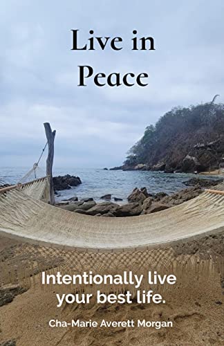 Stock image for Live in Peace: Intentionally live your best life. for sale by HPB-Movies