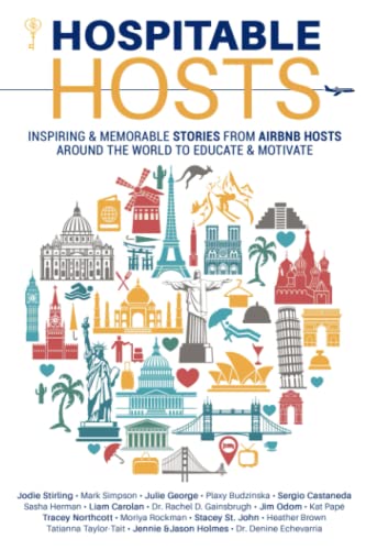 Imagen de archivo de Hospitable Hosts: Inspiring & Memorable Stories From Airbnb Hosts Around The World To Educate & Motivate a la venta por HPB-Red