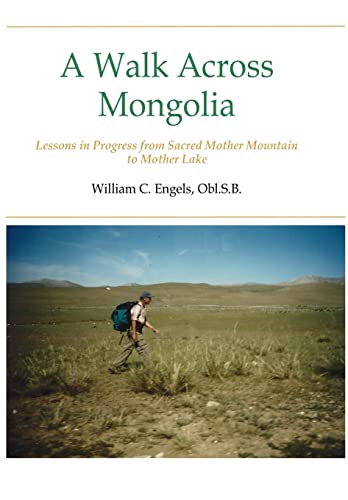 9798986272825: A Walk Across Mongolia: Lessons In Progress From Sacred Mother Mountain To Mother Lake