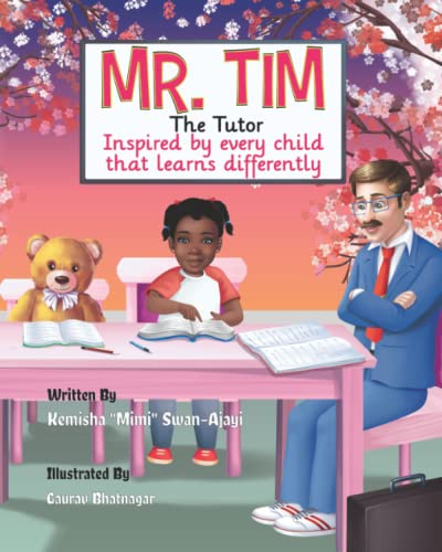 Stock image for Mr. Tim the Tutor : Inspired by Every Child That Learns Differently for sale by Better World Books