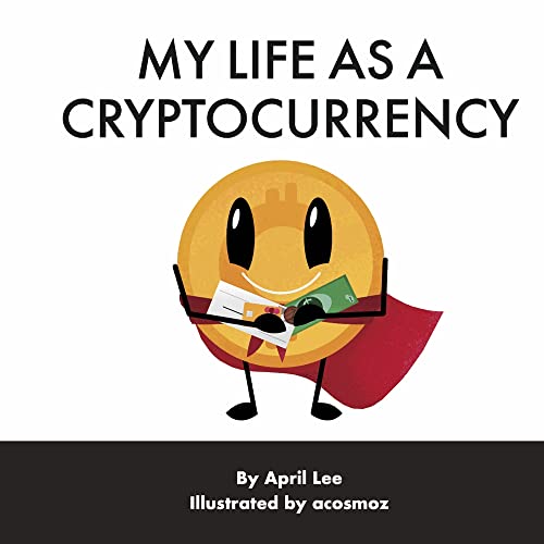 Imagen de archivo de My Life as a Cryptocurrency (Book 1) a la venta por Lakeside Books