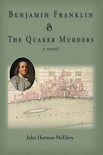 Stock image for Benjamin Franklin & The Quaker Murders (Benjamin Franklin Detective) for sale by Friends of  Pima County Public Library