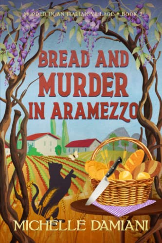 Imagen de archivo de Bread and Murder in Aramezzo : Murder in an Italian Village, Book 2 a la venta por Better World Books