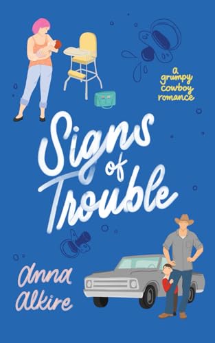 9798986388144: Signs of Trouble: A Grumpy Cowboy Romance