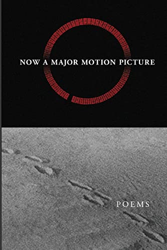 Stock image for Now A Major Motion Picture: Poetry in Dialogue with the Book of Changes for sale by Ria Christie Collections