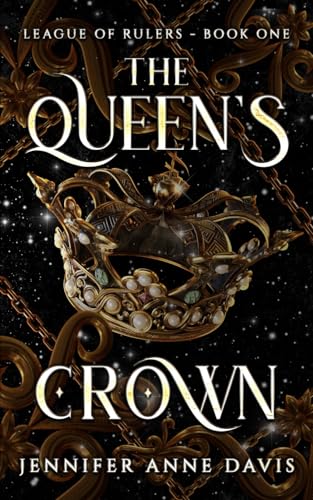 Imagen de archivo de The Queen's Crown: League of Rulers, Book 1 a la venta por GreatBookPrices
