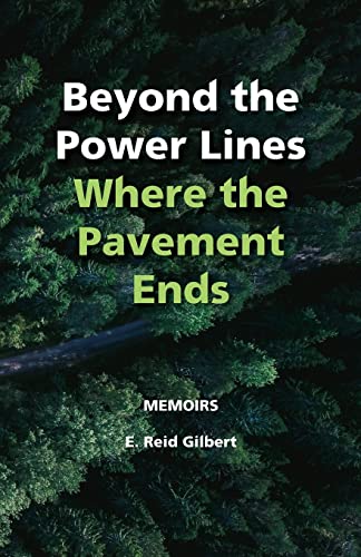 Stock image for Beyond the Power Lines: Where the Pavement Ends - Power Lines of the Heart for sale by California Books