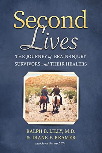 Stock image for Second Lives: The Journey of Brain-Injury Survivors and Their Healers for sale by HPB-Diamond
