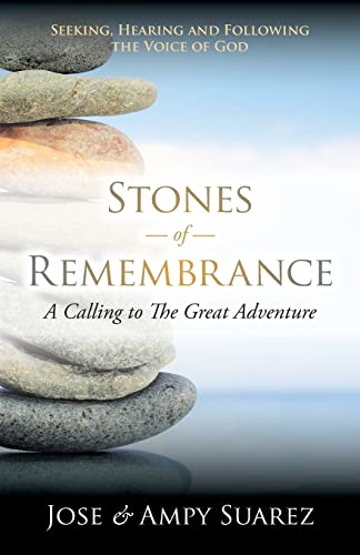 Beispielbild fr Stones of Remembrance: A Calling to The Great Adventure zum Verkauf von GreatBookPrices