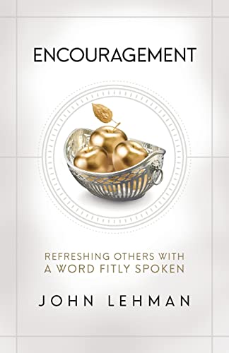9798986434919: Encouragement: Refreshing Others with a Word Fitly Spoken