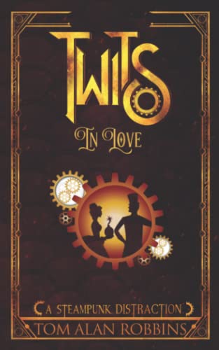 9798986439808: Twits in Love: A Steampunk Distraction: 1 (The Twits Chronicles)