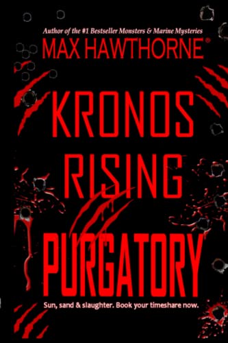 Imagen de archivo de KRONOS RISING: PURGATORY (a Fast-Paced Sci-Fi Suspense Thriller): Book 6 in the Kronos Rising Series a la venta por HPB-Diamond