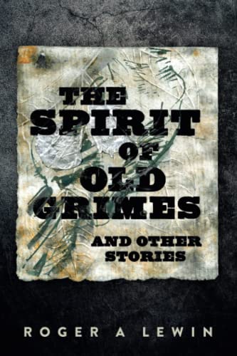 Beispielbild fr The Spirit Of Old Grimes And Other Stories zum Verkauf von Better World Books