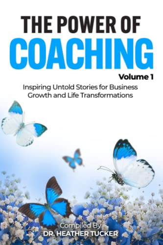 Stock image for The Power of Coaching : Inspiring Untold Stories for Business Growth and Life Transformations for sale by Better World Books