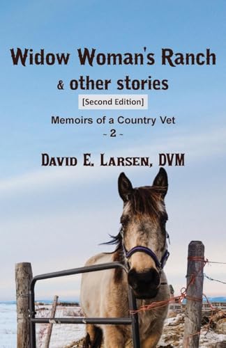 Beispielbild fr Widow Woman's Ranch & other stories: Memoirs of a Country Vet zum Verkauf von Ria Christie Collections