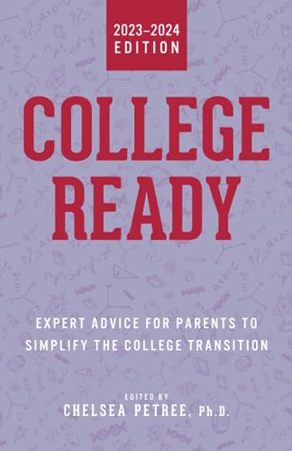 Beispielbild fr College Ready 2023: Expert Advice for Parents to Simplify the College Transition zum Verkauf von Goodwill Books