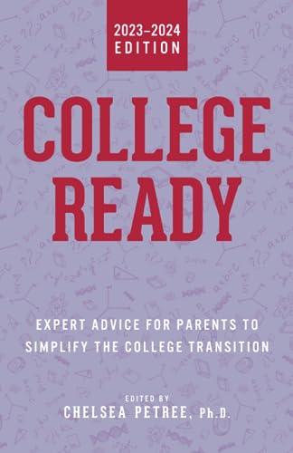 Imagen de archivo de College Ready 2023: Expert Advice for Parents to Simplify the College Transition a la venta por Wonder Book