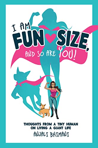 Stock image for I Am Fun Size, and So Are YOU!: Thoughts from a Tiny Human on Living a Giant Life for sale by Goodwill Southern California
