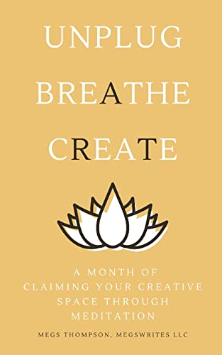 Beispielbild fr A Month of Claiming Your Creative Space Through Meditation zum Verkauf von Big River Books