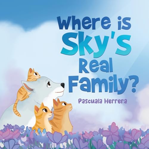 Stock image for Where Is Sky's Real Family? for sale by GreatBookPrices