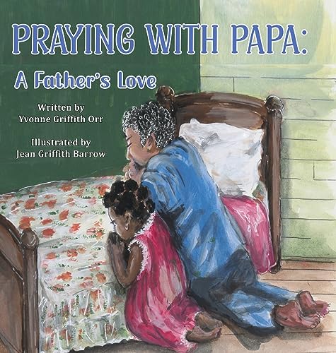Stock image for Praying With Papa: A Father's Love for sale by GreatBookPrices