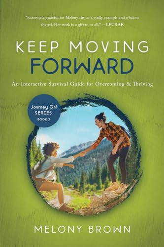 Beispielbild fr Keep Moving Forward : An Interactive Survival Guide for Overcoming & Thriving zum Verkauf von Better World Books