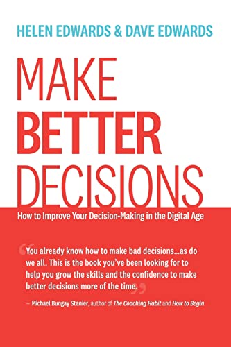 Imagen de archivo de Make Better Decisions: How to Improve Your Decision-Making in the Digital Age a la venta por HPB-Diamond