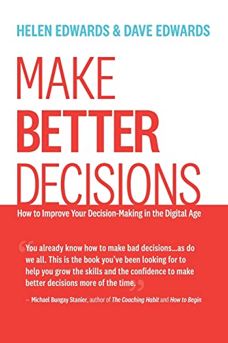 9798986625300: Make Better Decisions: How to Improve Your Decision-Making in the Digital Age