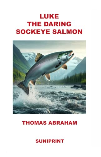 Stock image for LUKE THE DARING SOCKEYE SALMON for sale by Ria Christie Collections