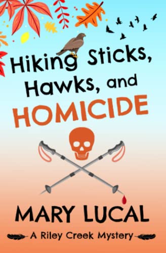 Stock image for Hiking Sticks, Hawks, and Homicide for sale by GreatBookPrices