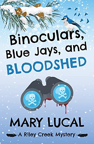 Stock image for Binoculars, Blue Jays and Bloodshed for sale by GreatBookPrices