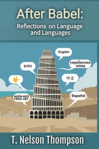 Stock image for After Babel: Reflections on Language and Languages for sale by GreatBookPrices