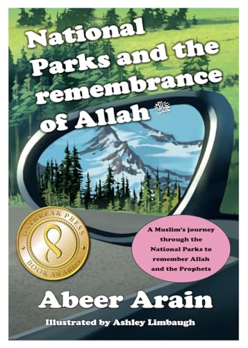 9798986699035: National Parks and the remembrance of Allah: Black & White Edition - a Muslim's Journey Through the National Parks to Remember Allah and the Prophets