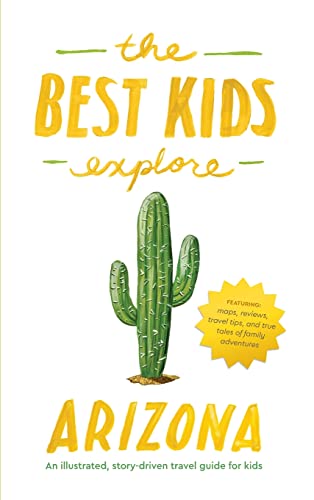 Imagen de archivo de The Best Kids Explore Arizona a la venta por GreatBookPrices