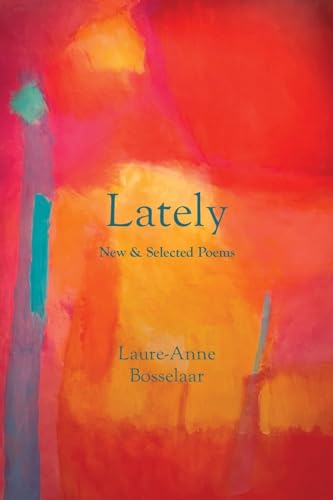 Imagen de archivo de Lately: New and Selected Poems a la venta por GreatBookPrices