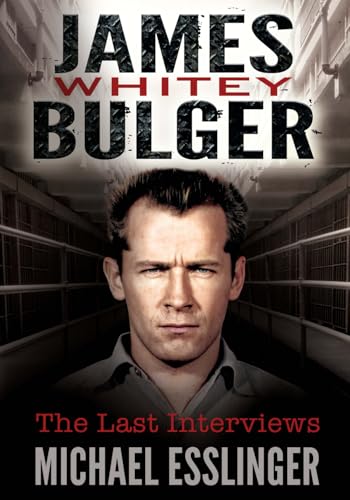 Beispielbild fr James Whitey Bulger : The Last Interviews zum Verkauf von Better World Books