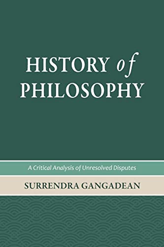 Beispielbild fr History of Philosophy: A Critical Analysis of Unresolved Disputes zum Verkauf von Buchpark