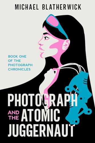 Stock image for Photograph and the Atomic Juggernaut for sale by GreatBookPrices
