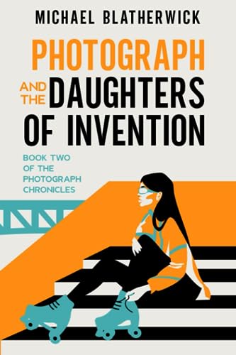Stock image for Photograph and the Daughters of Invention for sale by GreatBookPrices