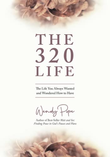 Stock image for The 320 Life: The Life You Always Wanted and Wondered How to Have for sale by Big River Books