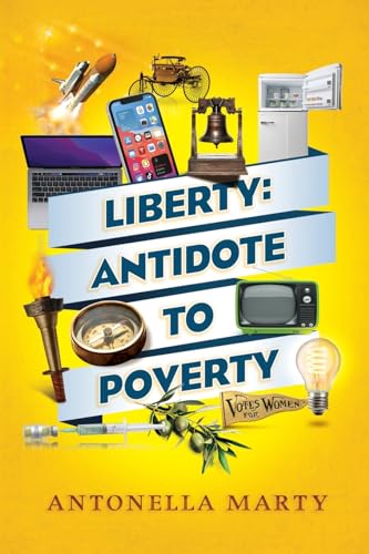 Imagen de archivo de Liberty: Antidote to Poverty a la venta por Half Price Books Inc.