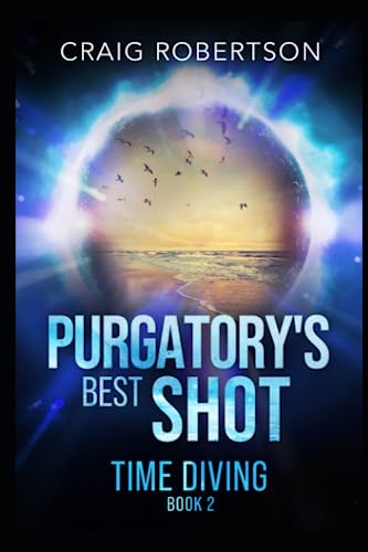 Beispielbild fr Purgatory's Best Shot (Time Diving) zum Verkauf von California Books