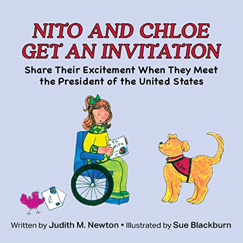 Beispielbild fr Nito and Chloe Get an Invitation: Share Their Excitement When They Meet the President of the United States zum Verkauf von GreatBookPrices