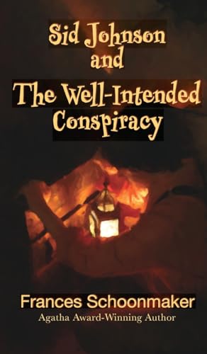 Stock image for Sid Johnson and The Well-Intended Conspiracy for sale by GreatBookPrices