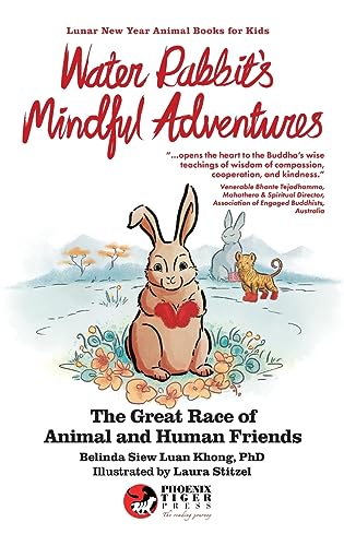 Stock image for Water Rabbit's Mindful Adventures: The Great Race of Animal & Human Friends for sale by GreatBookPrices